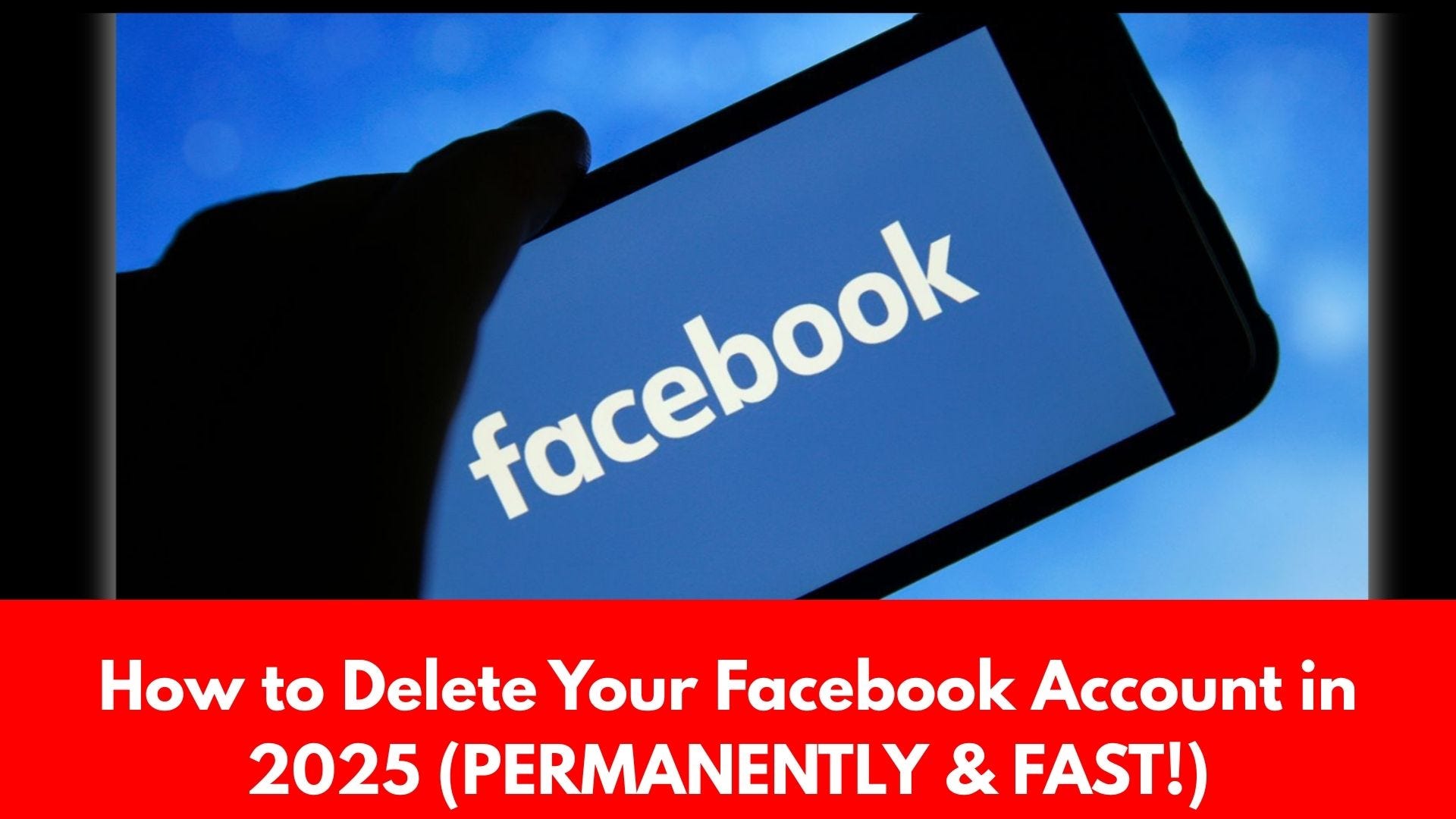 How to Delete Your Facebook Account in 2025 (PERMANENTLY & FAST!)