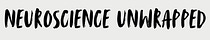 Neuroscience Unwrapped