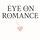 Eye On Romance