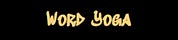 Word Yoga
