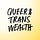 Queer & Trans Wealth