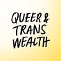 Queer & Trans Wealth