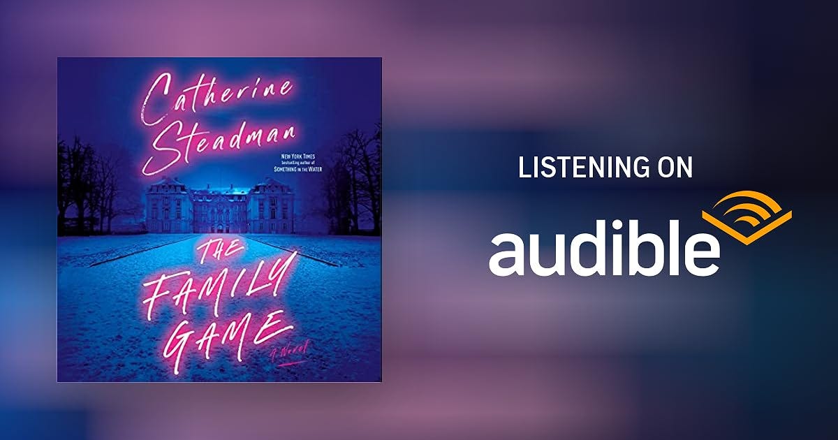 The Family Game Audiobook by Catherine Steadman