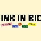 The Link in Bio Running List of Post Ideas