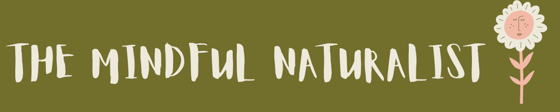 The Mindful Naturalist