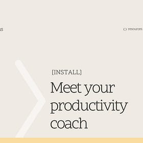 Meet your productivity coach