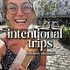 intentional trips