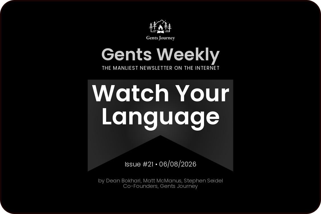 Gents Weekly - Watch Your Language Gents Weekly - Watch Your Language