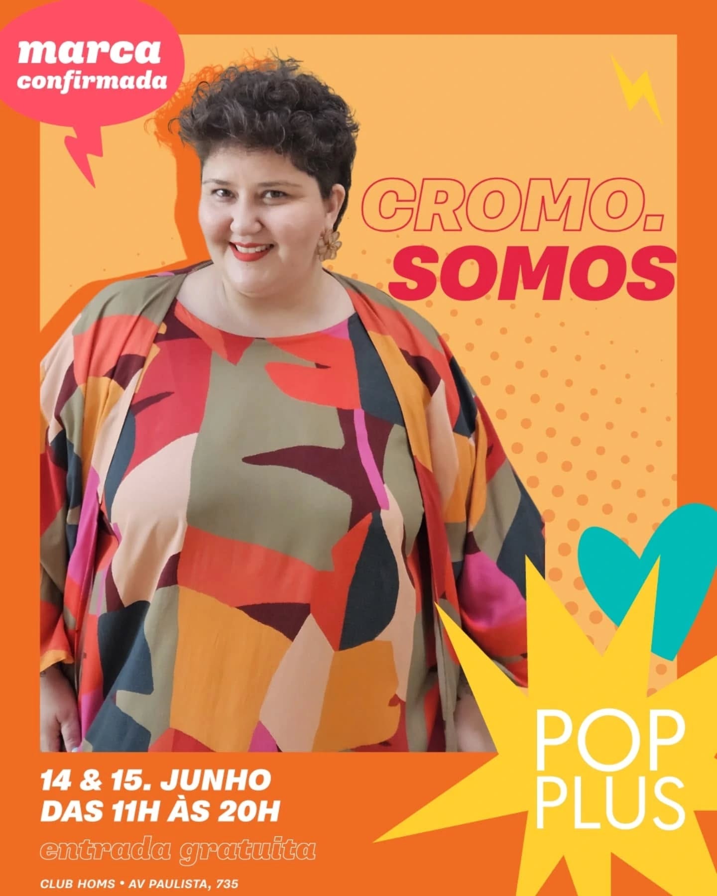 Pode ser uma imagem de 1 pessoa e texto que diz "a confirmada CROMO. SOMOS 14 & 15. JUNHO DAS 11H ÀS 20H entrada gratuita CLUB HOMS AV PAULISTA, 735 POP PLUS"