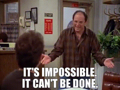 YARN | It's impossible. It can't be done. | Seinfeld (1989 ...
