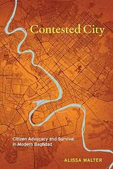 Contested City: Citizen Advocacy and Survival in Modern ... Contested City: Citizen Advocacy and Survival in Modern ...