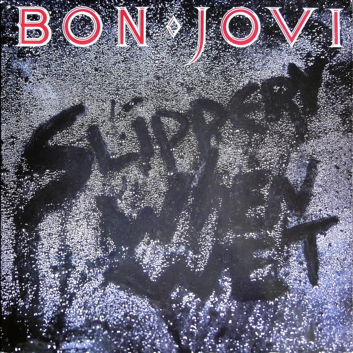 Bon Jovi: Slippery When Wet