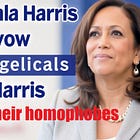 Petition asking Kamala Harris to disavow Evangelicals for Harris and their homophobes. 