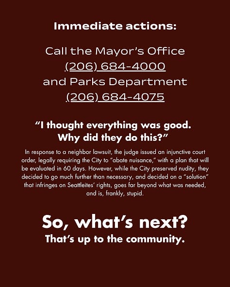 A series of graphics from Friends of Denny Blaine outlining the community response to Seattle’s new zoning at the nude beach. The slides call the city’s fencing and clothing rules unnecessary, urge supporters to call the mayor’s office, explain the legal dispute over nudity, announce upcoming group elections, and encourage community members to step into leadership roles to defend the park’s clothing-optional status.