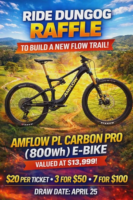 May be an image of ‎bicycle and ‎text that says '‎RIDE DUNGOG RAFFLE TO BUILD A NEW FLOW TRAIL! yлcHBeTbl ججم_اممعایی ករ AMFLOW XXAM SEXXV AMFLOW PL CARBON PRO (800Wh) E-BIKE VALUED AT $13, 13,999! $20 PER TICKET 3 FOR $50 7 FOR $100 DRAW DATE: APRIL 25‎'‎‎