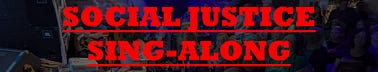 Social-Justice Sing-Along Newsletter