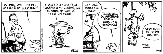 r/calvinandhobbes - 38 years ago today, some kid managed to trap a tiger with (of all things) a tuna fish sandwich.