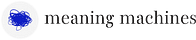 meaning machines