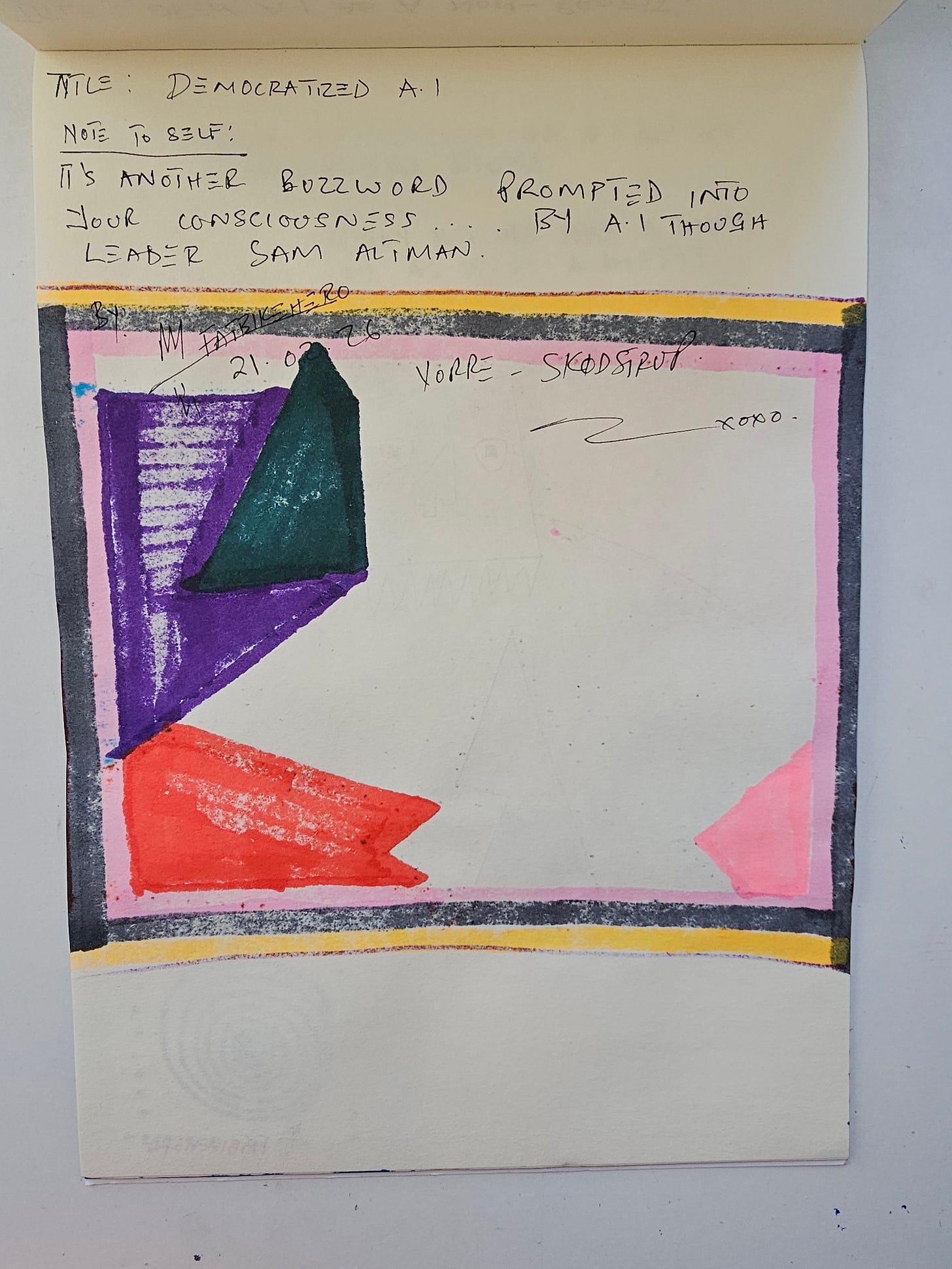 Back of artwork showing handwritten note explaining the phrase “Democratized A.I” as a buzzword inserted into consciousness. Back of artwork showing handwritten note explaining the phrase “Democratized A.I” as a buzzword inserted into consciousness.