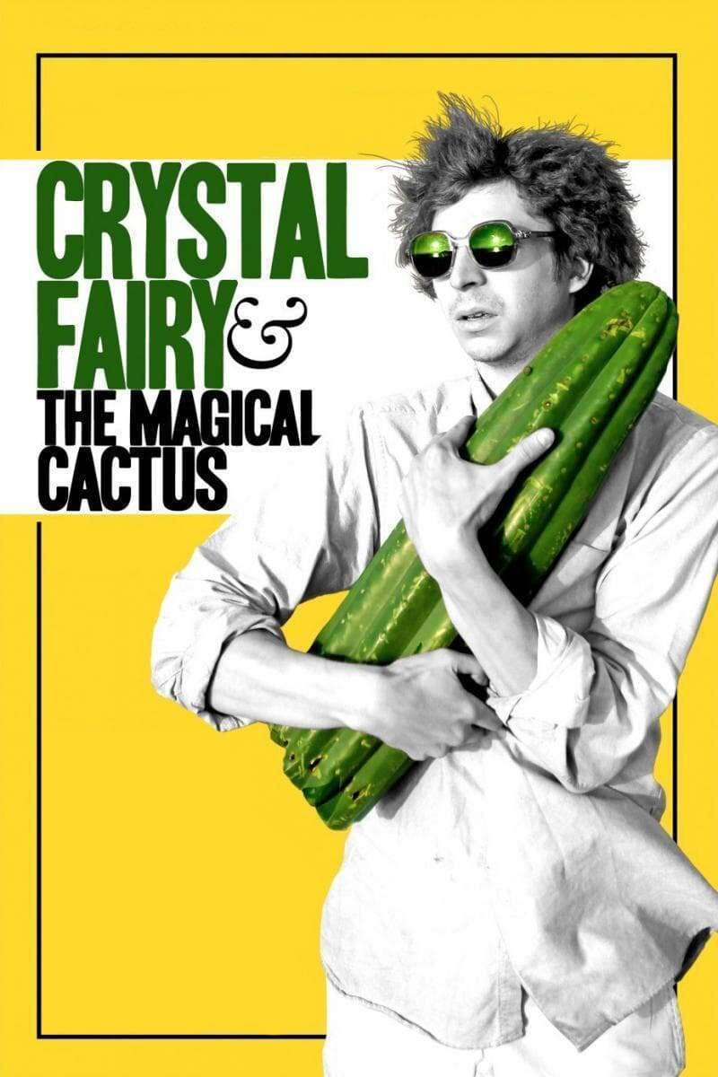 Poster for Crystal Fairy & the Magical Cactus (2013) Poster for Crystal Fairy & the Magical Cactus (2013)
