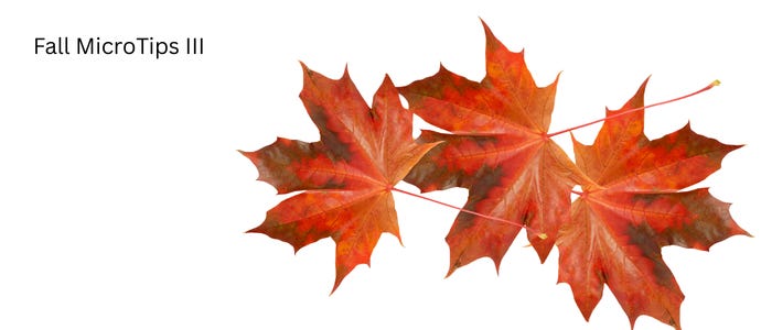 Fall MicroTips III