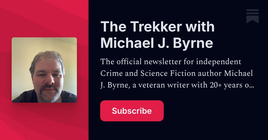 The Trekker with Michael J. Byrne | Substack