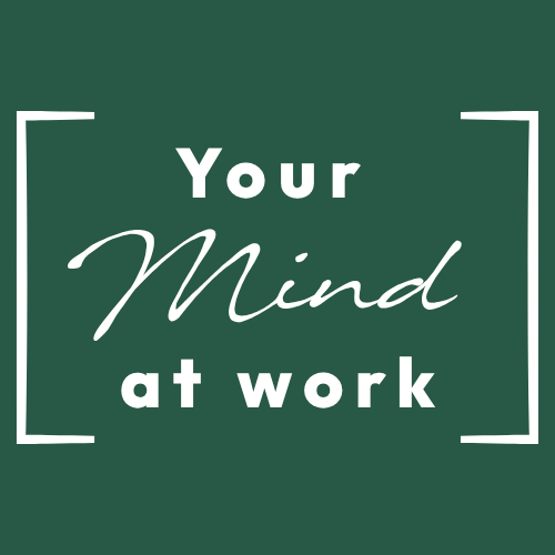 Your Mind at Work