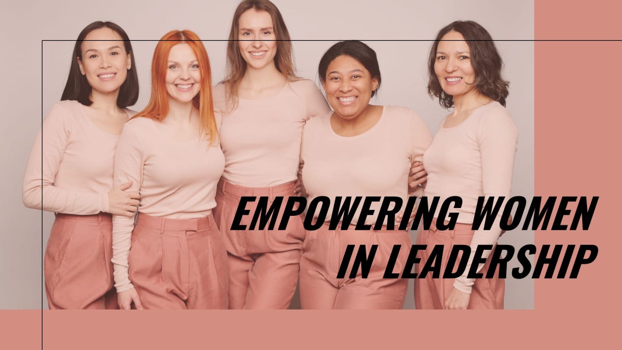 Breaking Barriers: Empowering Women in Leadership Positions