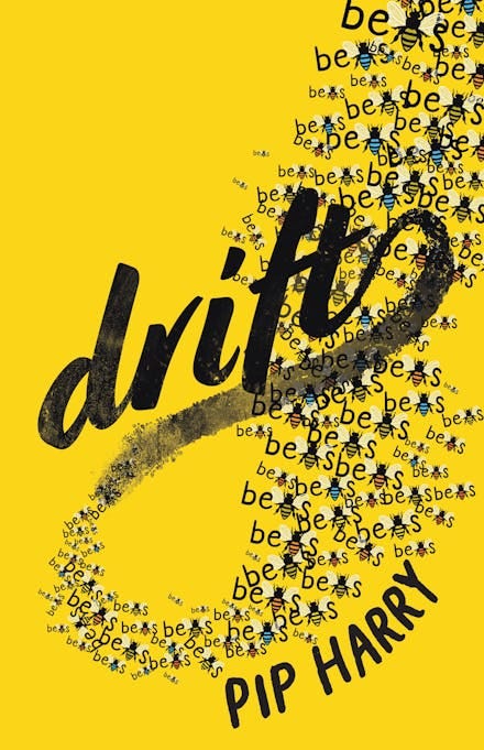 Drift  A yellow cover with black text that says Drift and ‘bees’ over and over behind the title. Bees are the second e in the word.