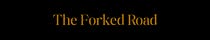 The Forked Road