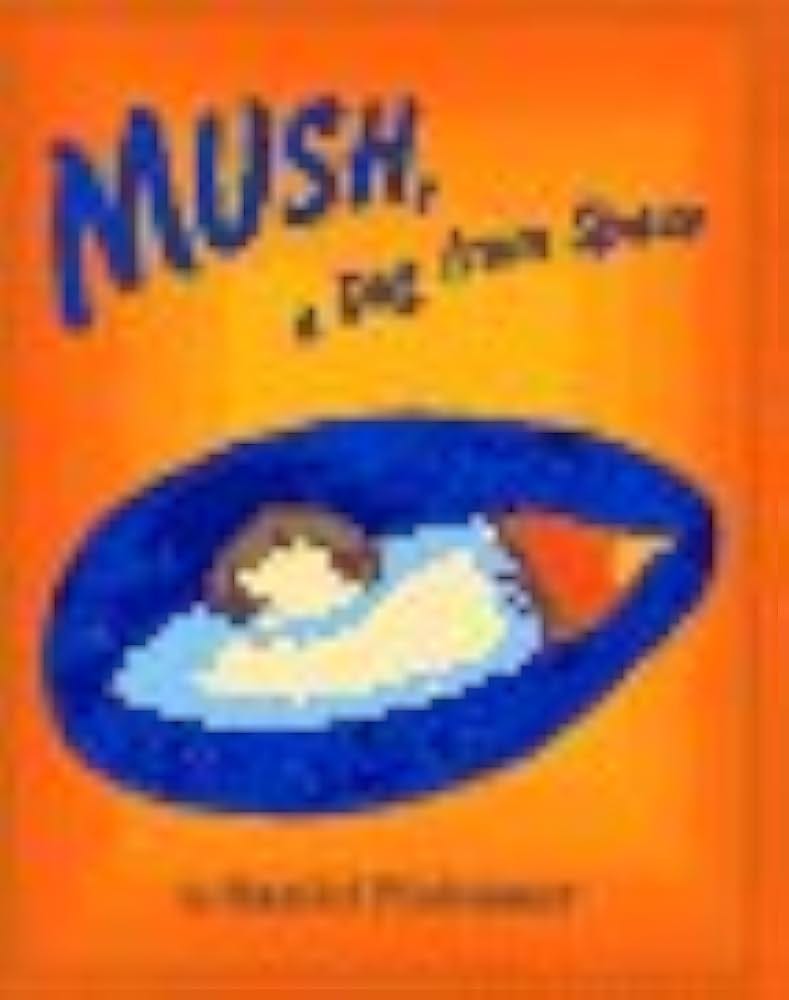 Mush, a Dog From Space