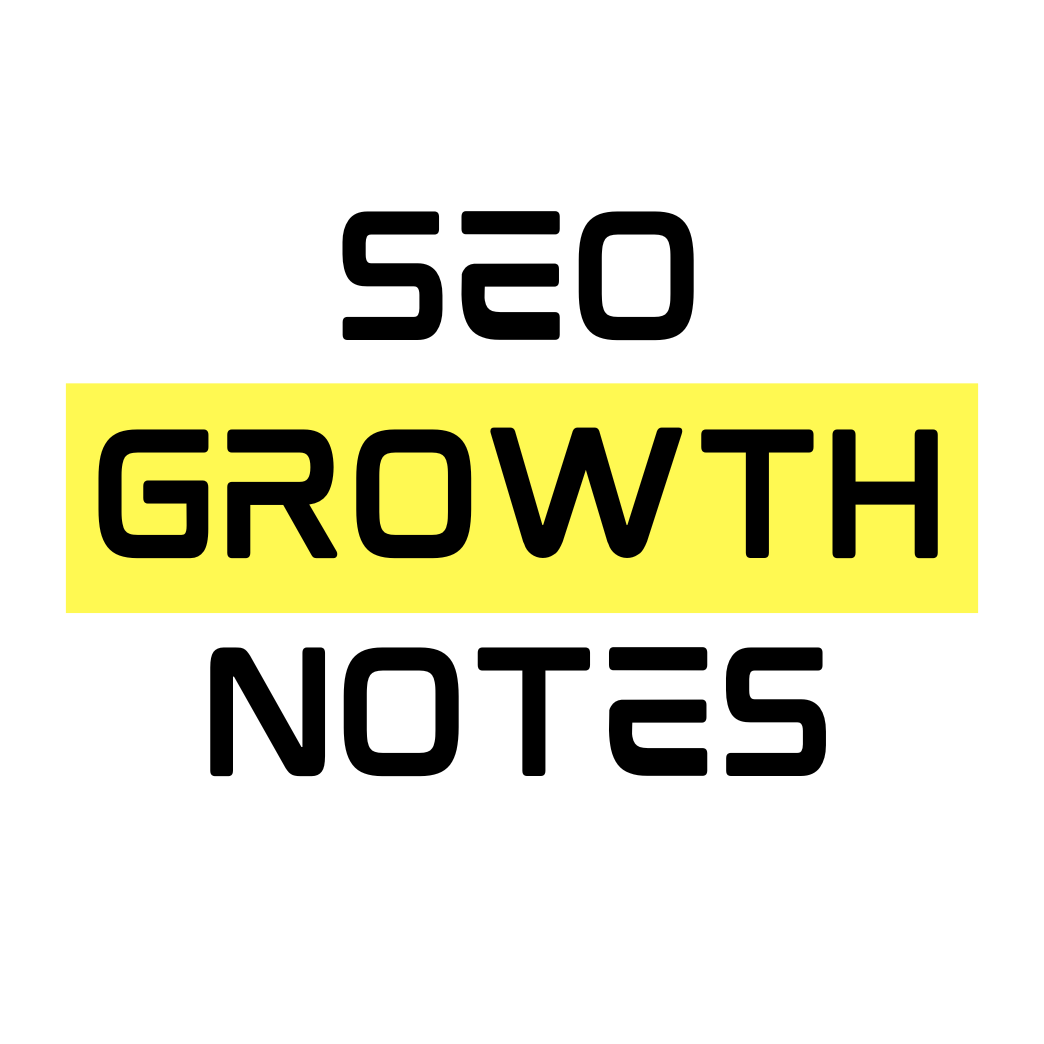 SEO Growth Notes