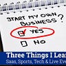 Three Things I Learned In Saas, Sports, Tech & Live Events 