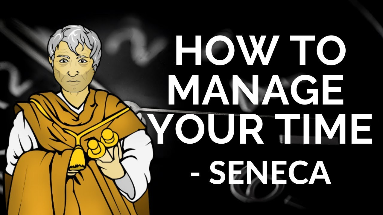 Seneca - How To Manage Your Time (Stoicism) - YouTube