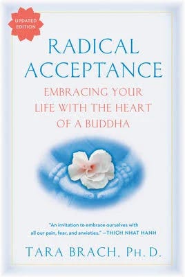 Radical Acceptance: Embracing Your Life with the Heart of a Buddha by Brach, Tara by Bantam, Paperback