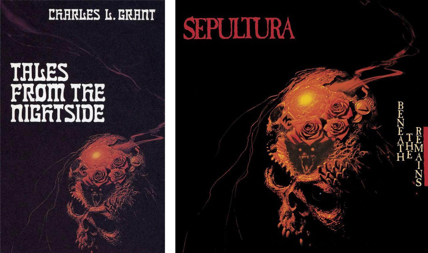LEFT: Book cover for TALES FROM THE NIGHTSIDE by Charles L. Grant, published by Arkham House  RIGHT: Album cover for BENEATH THE REMAINS by Sepultura, distributed by Roadrunner Records
