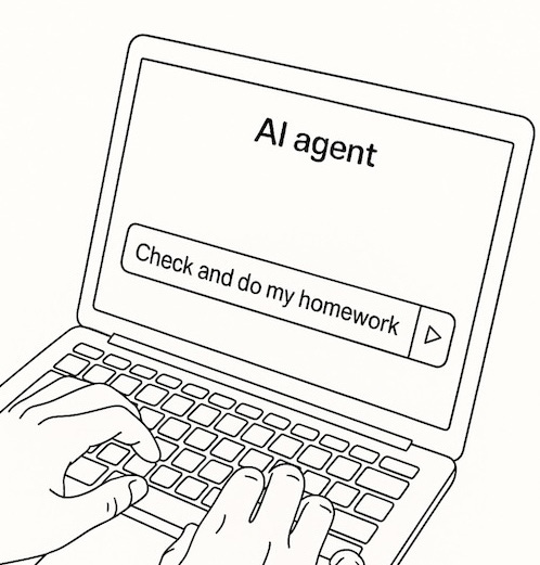 Black-and-white line drawing of a laptop viewed from above. Two hands are typing on the keyboard. On the screen, a chat window labeled “AI agent” is visible, with the typed text “Check and do my homework” inside a prompt box that includes a small triangle send icon on the right.