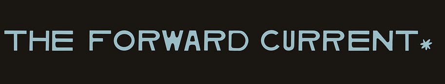 The Forward Current