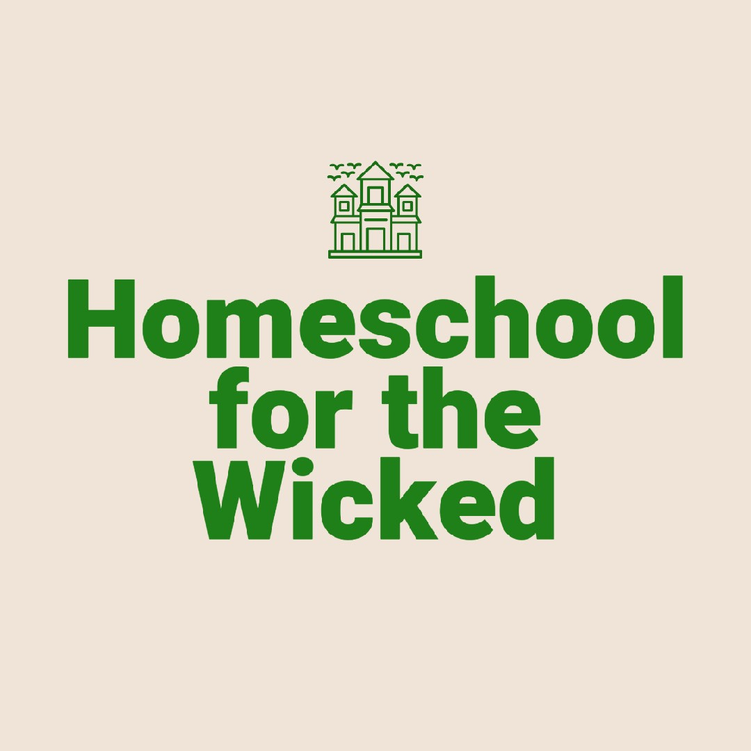 Homeschool for the Wicked \ud83c\udf83