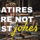 Not Just a Joke: The Power and Peril of Satire
