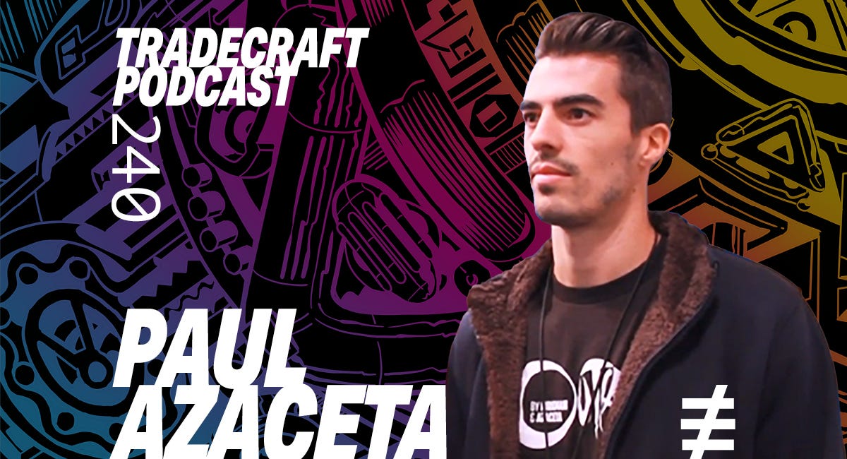 EPISODE 240 PAUL AZACETA