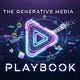 The Generative Media Playbook
