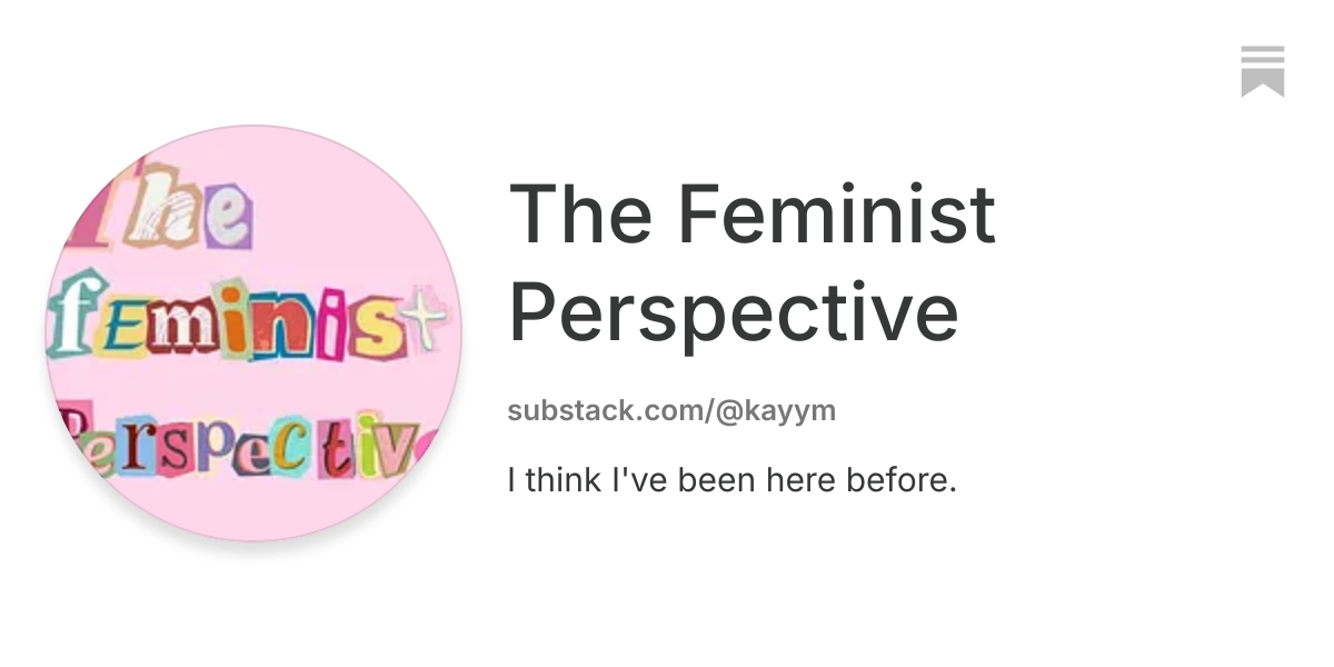 The Feminist Perspective | Substack