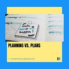Plans or Planning? 5 Major Errors in the Process