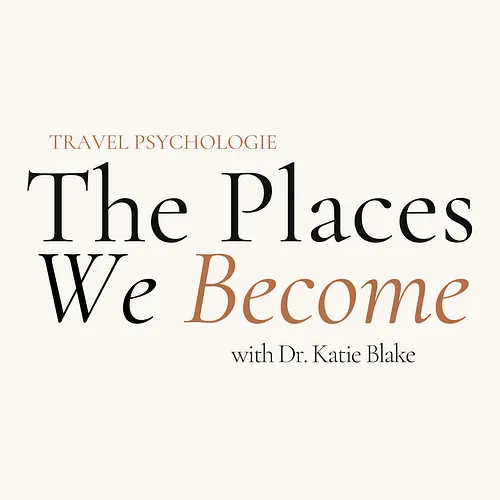 The Places We Become podcast cover art