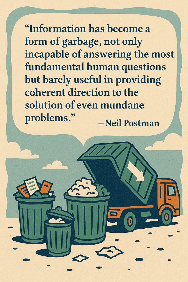 Information has become a form of garbage quote