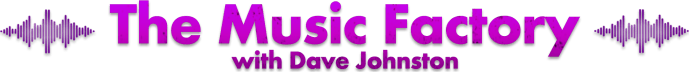 The Music Factory with Dave Johnston