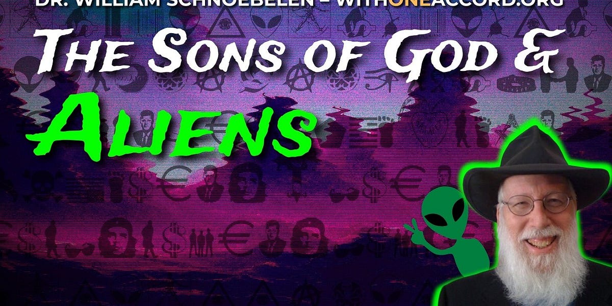 Image for The Sons of God & Aliens - Dr. William Schnoebelen