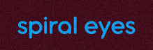 Spiral Eyes