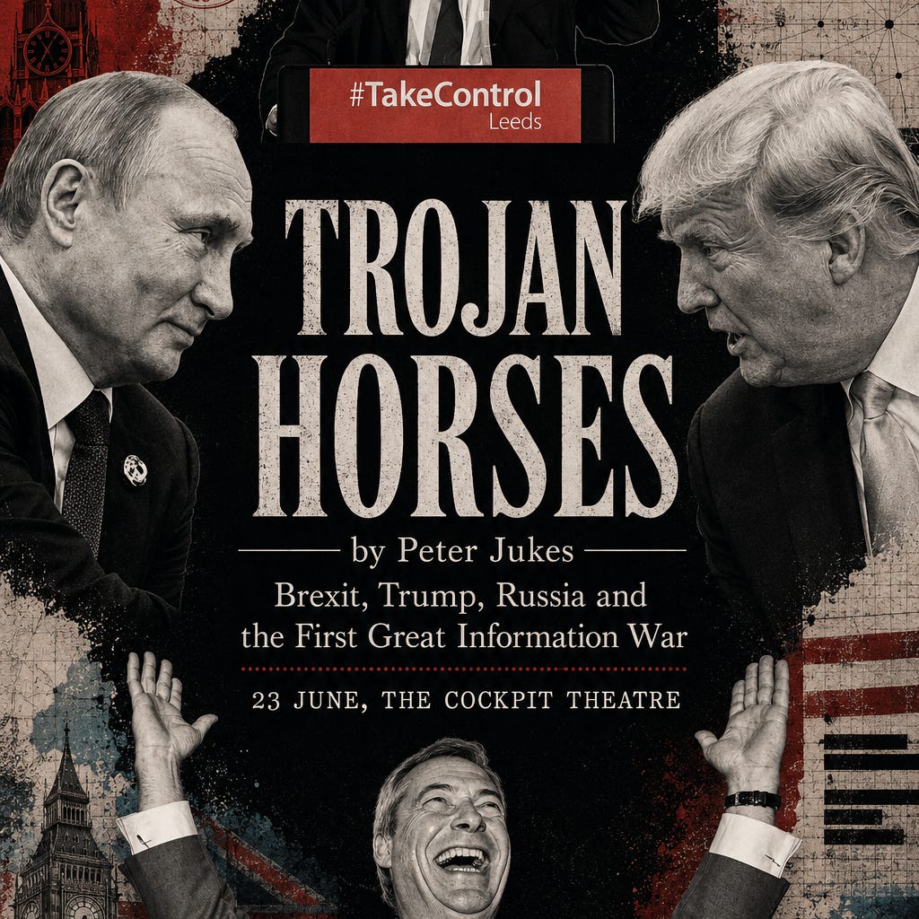 Trojan Horses: Trump, Russia, Brexit - Democracy Under Siege